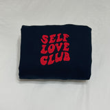 Self Love Club Valentines Sweatshirt